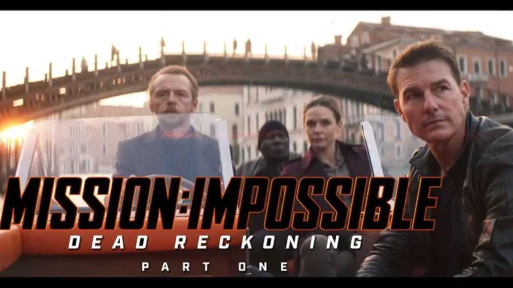 Mission Impossible Dead Reckoning releasing on July 12th world wide