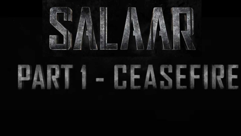 Salaar Movie also 2 parts part 1 Ceasefire Teaser Released