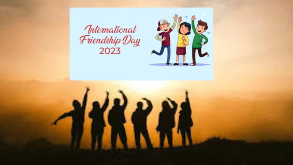 International Friendship Day 2023