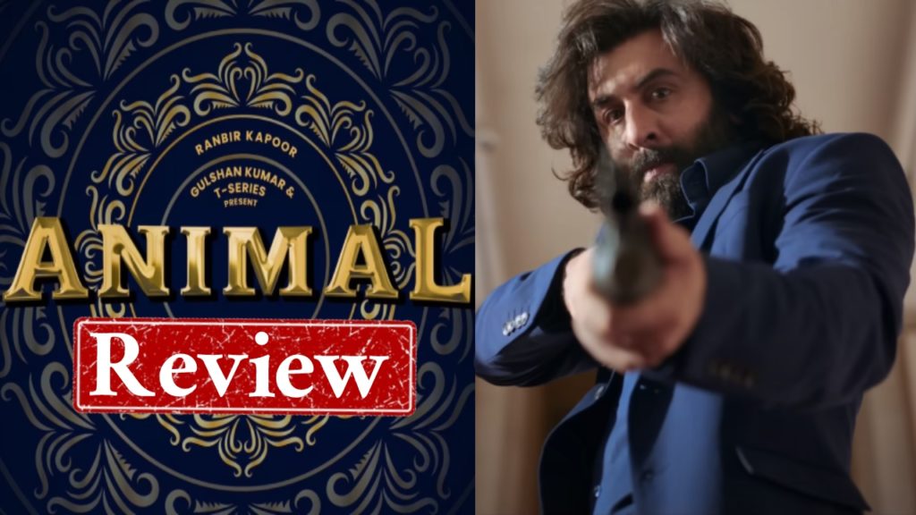 sandeep reddy vanga Ranbir Kapoor Animal Movie Review