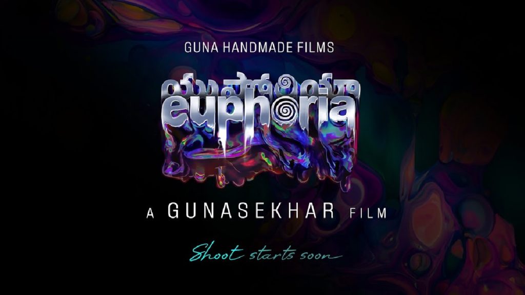 Director Gunasekhar new movie title is Euphoria