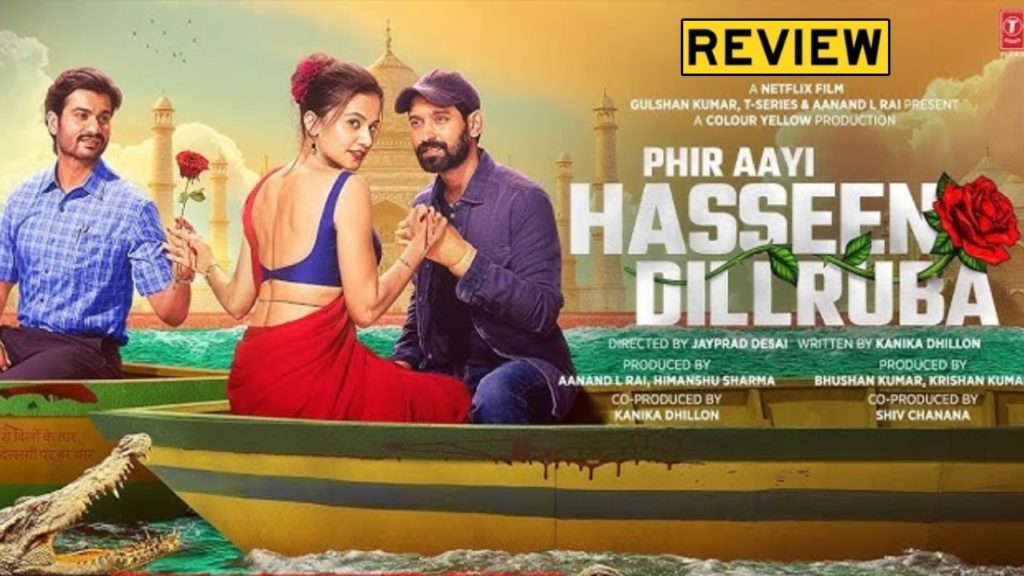 Taapsee Pannu Vikrant Massey Phir Aayi Hasseen Dillruba Movie Review and Rating